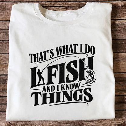 That's What I Do I Fish Funny Fishing T-Shirt