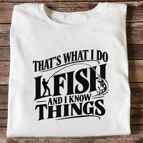 That's What I Do I Fish Funny Fishing T-Shirt