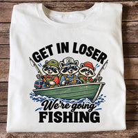Get In Loser We're Going Fishing Raccoons in a Boat T-Shirt