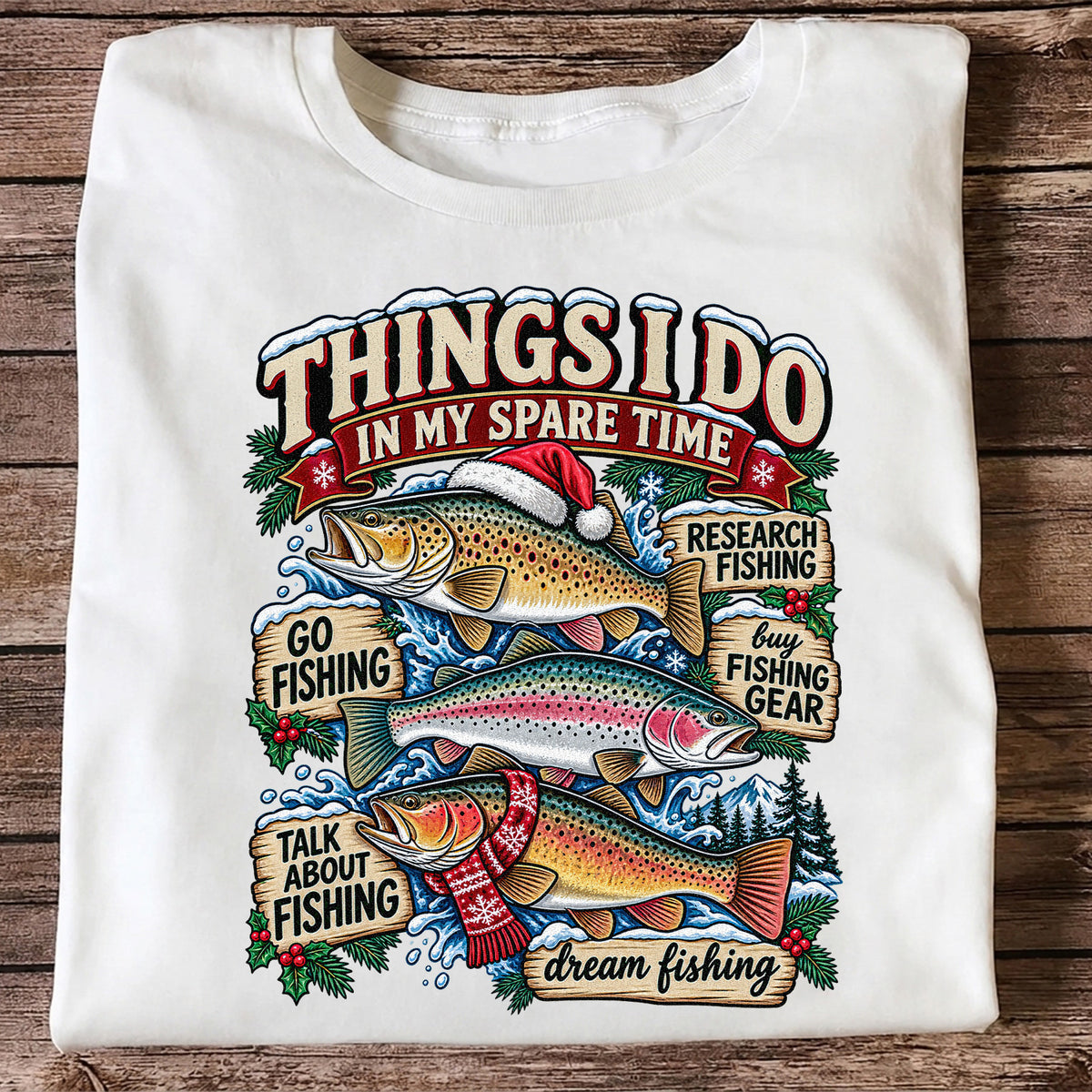 Things I Do in My Spare Time Christmas Trout Fishing T-Shirt