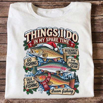 Things I Do in My Spare Time Christmas Trout Fishing T-Shirt