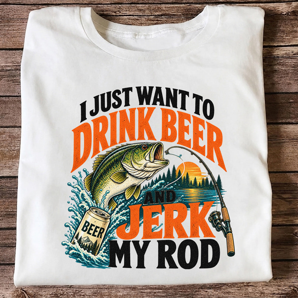 Drink Beer and Jerk My Rod Funny Bass Fishing T-Shirt
