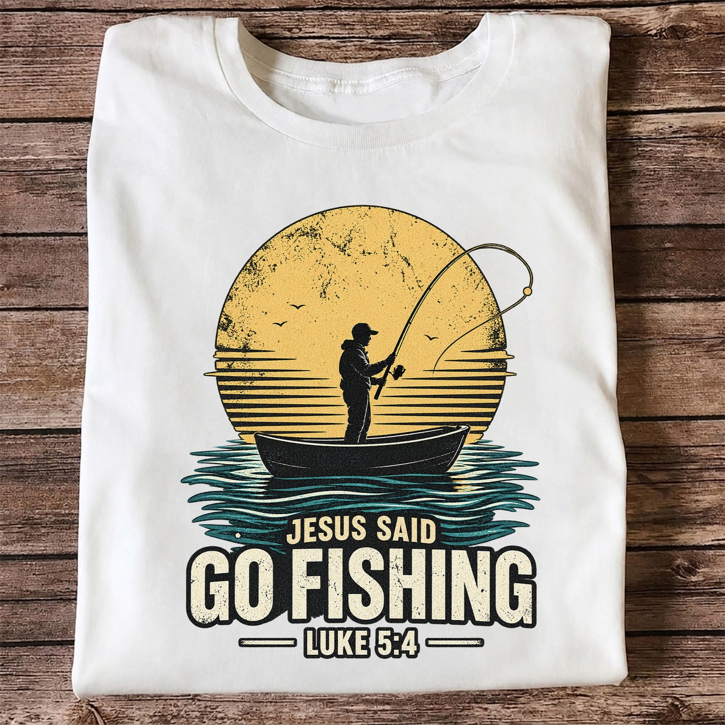 Jesus Said Go Fishing Luke 5:4 Christian Angler T-Shirt