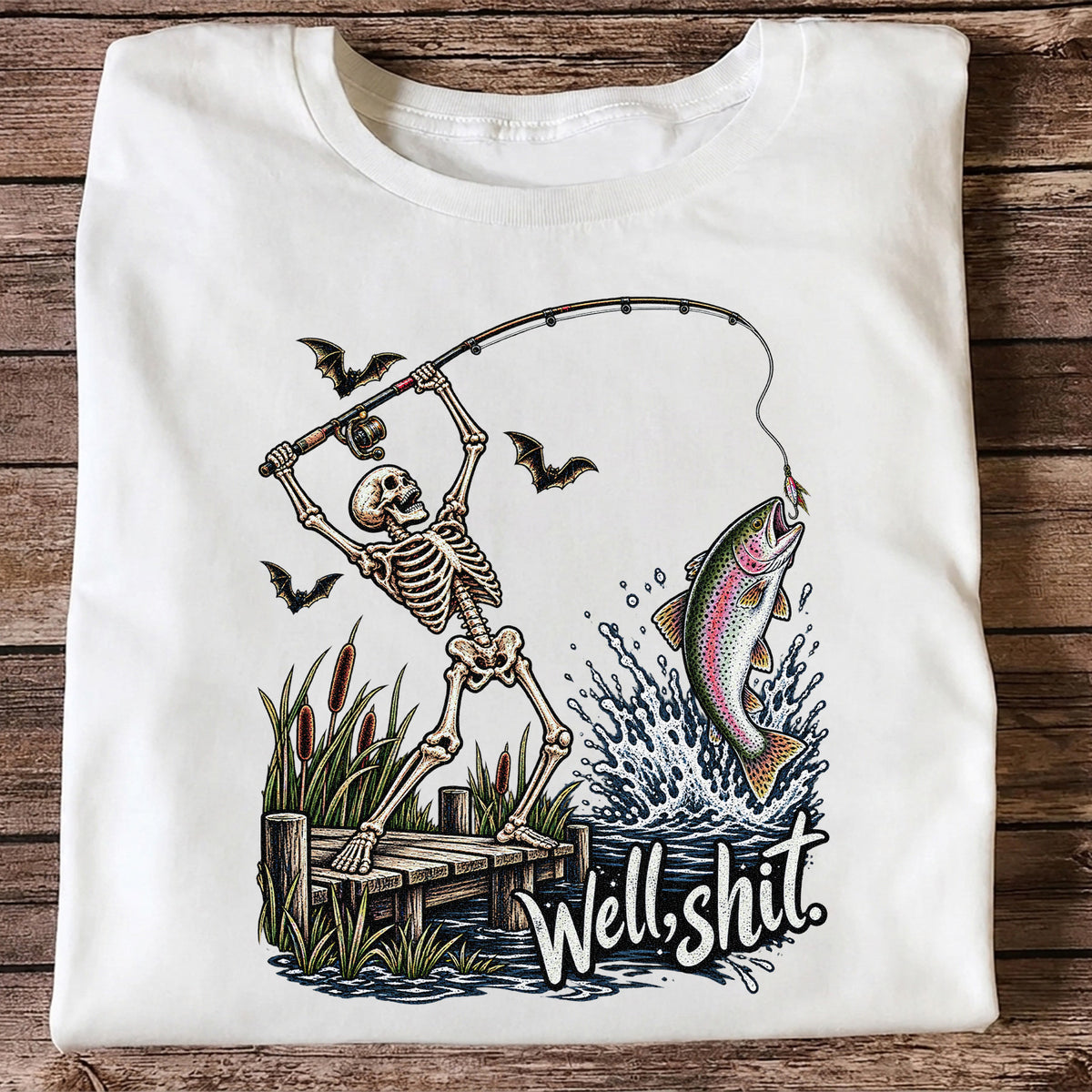 Well Shit Skeleton Catching a Rainbow Trout Funny Fishing T-Shirt