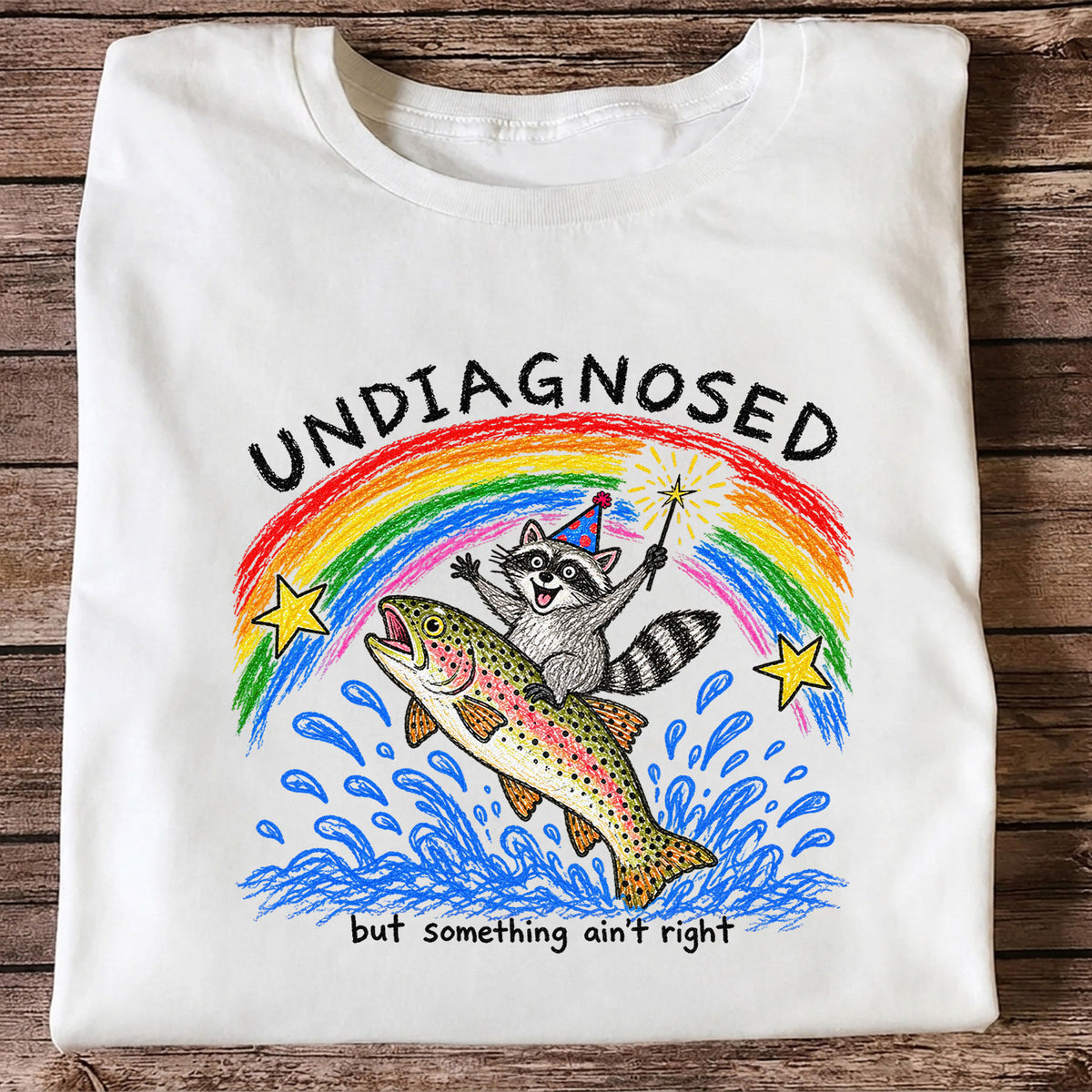 Undiagnosed But Something Ain't Right Raccoon Riding Trout T-Shirt