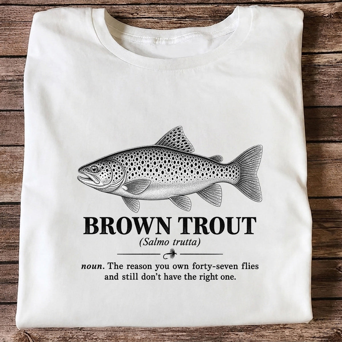 Brown Trout Forty-Seven Flies Funny Fly Fishing Graphic T-Shirt