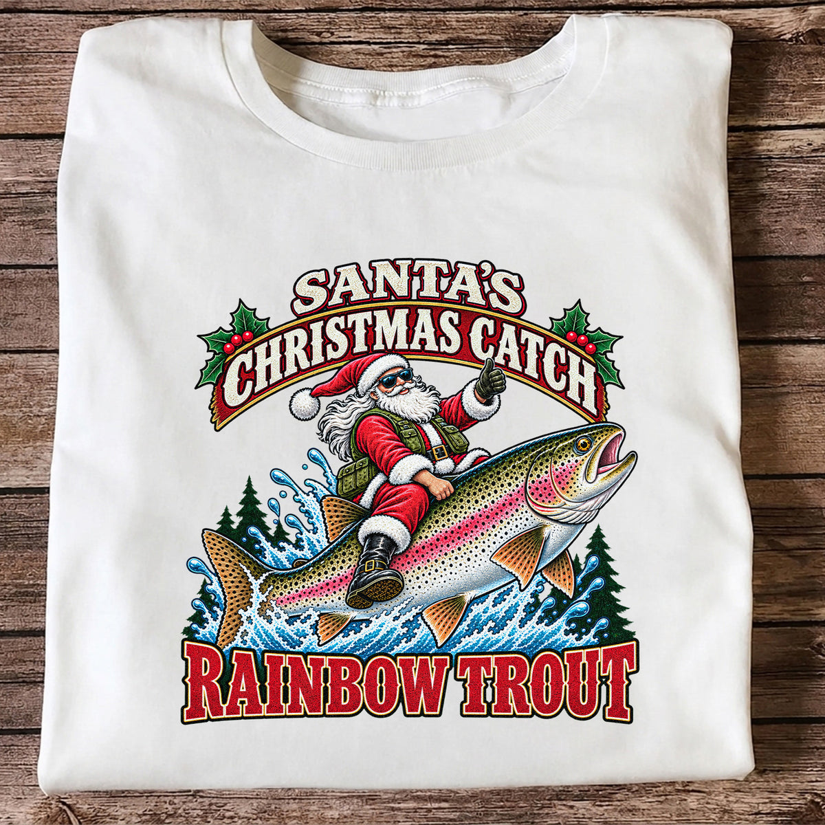 Santa's Christmas Catch Rainbow Trout Fishing T-Shirt