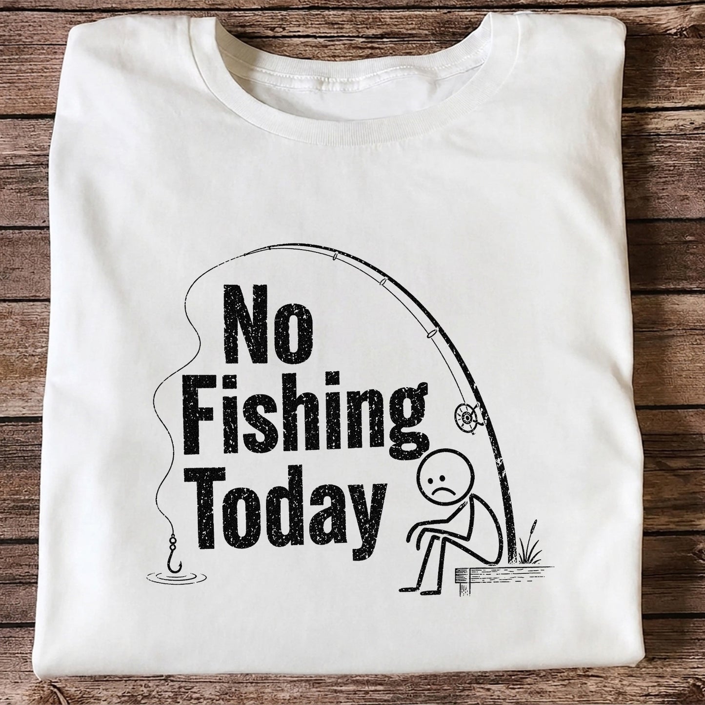 No Fishing Today Funny Sad Angler Fishing Graphic T-Shirt