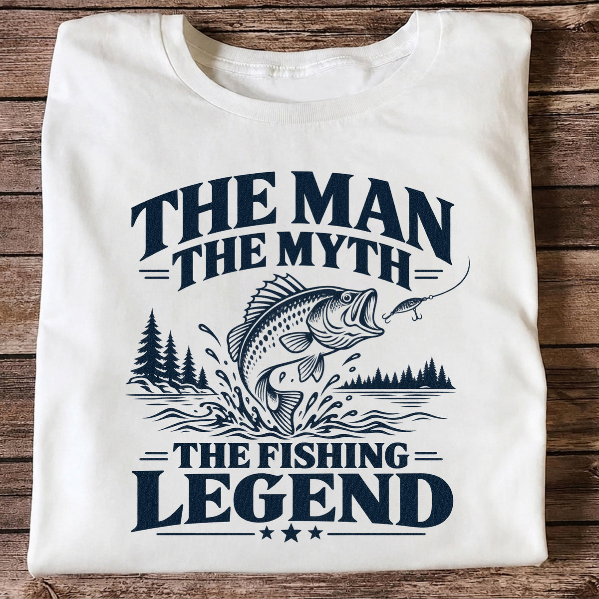 The Man The Myth The Fishing Legend T-Shirt