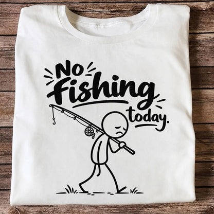 No Fishing Today Sad Stick Figure Angler Funny Graphic T-Shirt