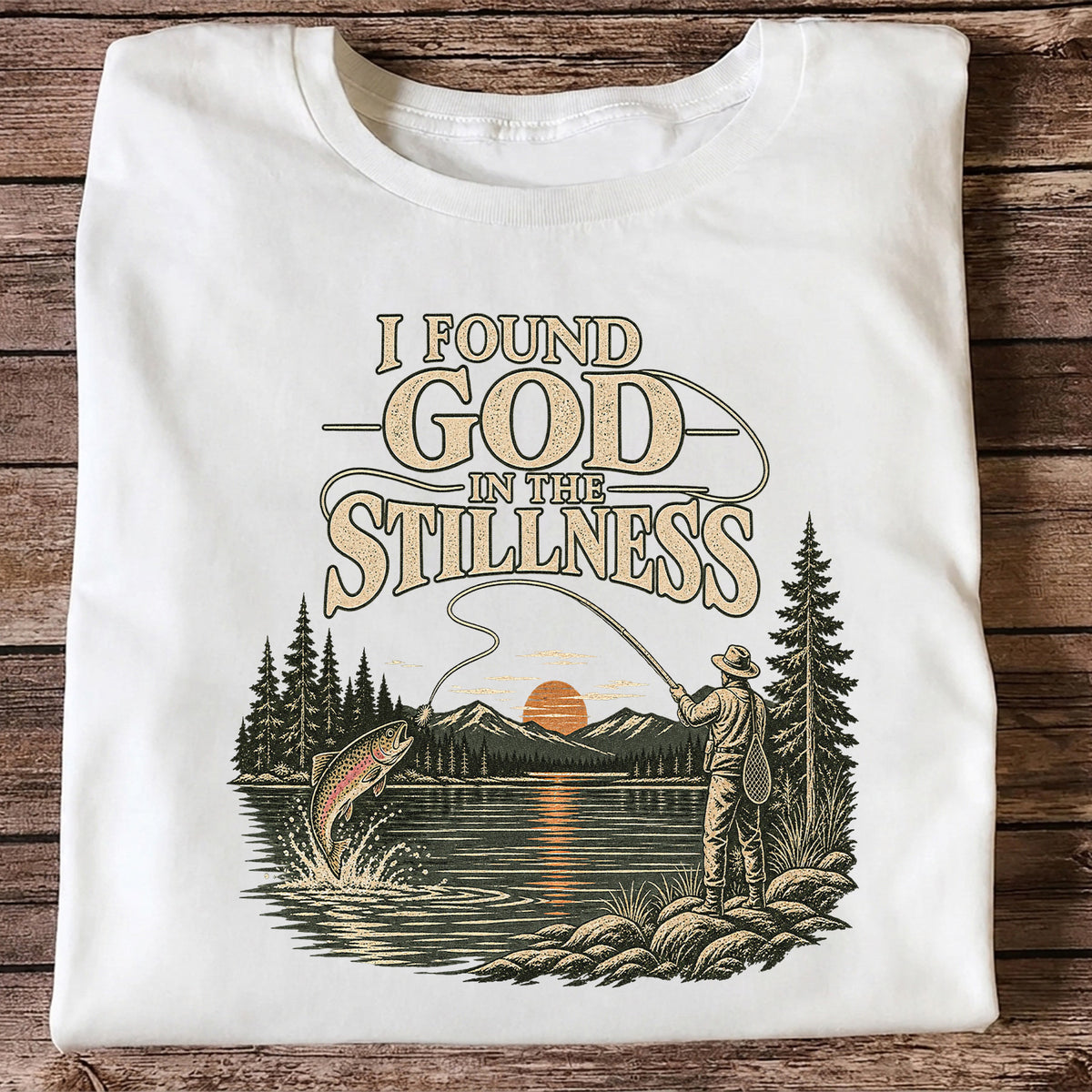 I Found God in the Stillness Trout Fly Fishing Sunset T-Shirt