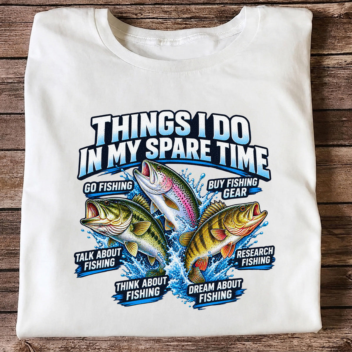 Things I Do in My Spare Time Bass Trout and Perch Fishing T-Shirt
