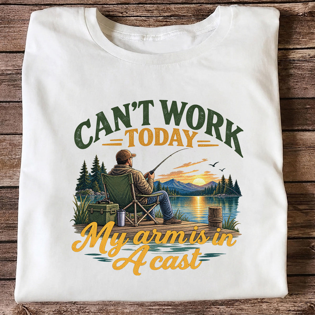 Can't Work Today My Arm Is in a Cast Fishing T-Shirt