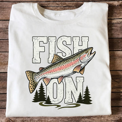 Fish On Rainbow Trout Fishing Graphic T-Shirt