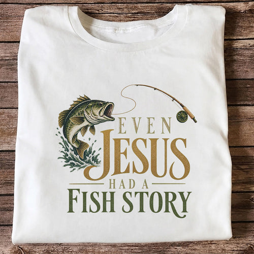 Even Jesus Had a Fish Story Largemouth Bass Fishing T-Shirt