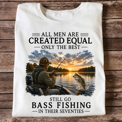 All Men Are Created Equal Funny 70th Birthday Bass Fishing Shirt for Men
