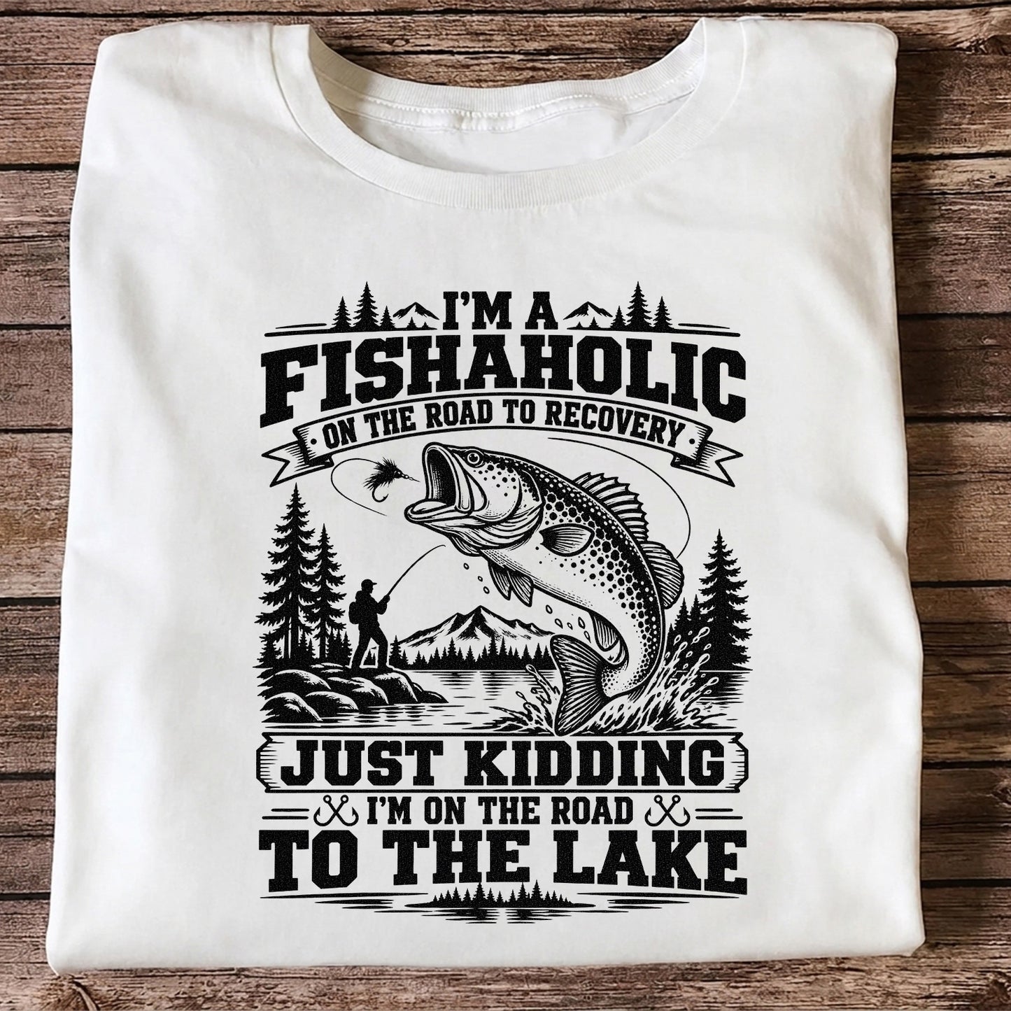 I'm a Fishaholic On the Road to Recovery Funny Trout Fishing T-Shirt