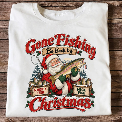 Gone Fishing Be Back by Christmas Santa Trout T-Shirt