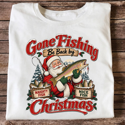 Gone Fishing Be Back by Christmas Santa Trout T-Shirt