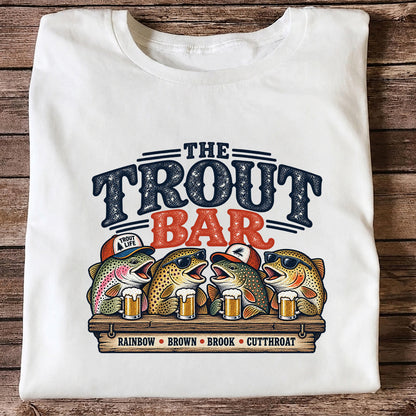 The Trout Bar Rainbow Brown Brook Cutthroat Funny Fishing T-Shirt