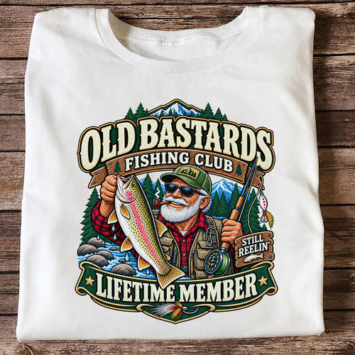 Old Bastards Fishing Club Lifetime Member Still Reelin' Rainbow Trout T-Shirt