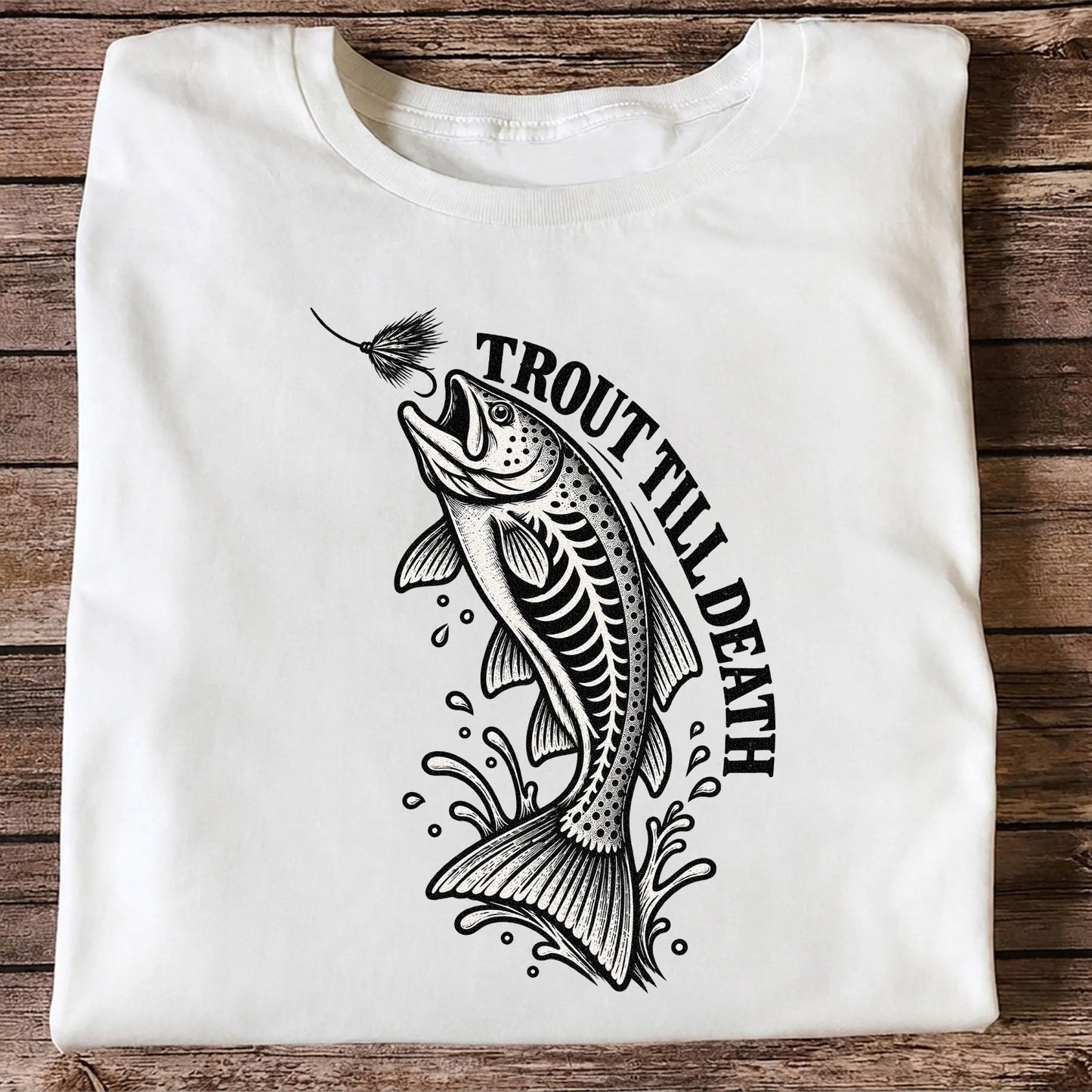 Trout Till Death Fly Fishing Graphic T-Shirt