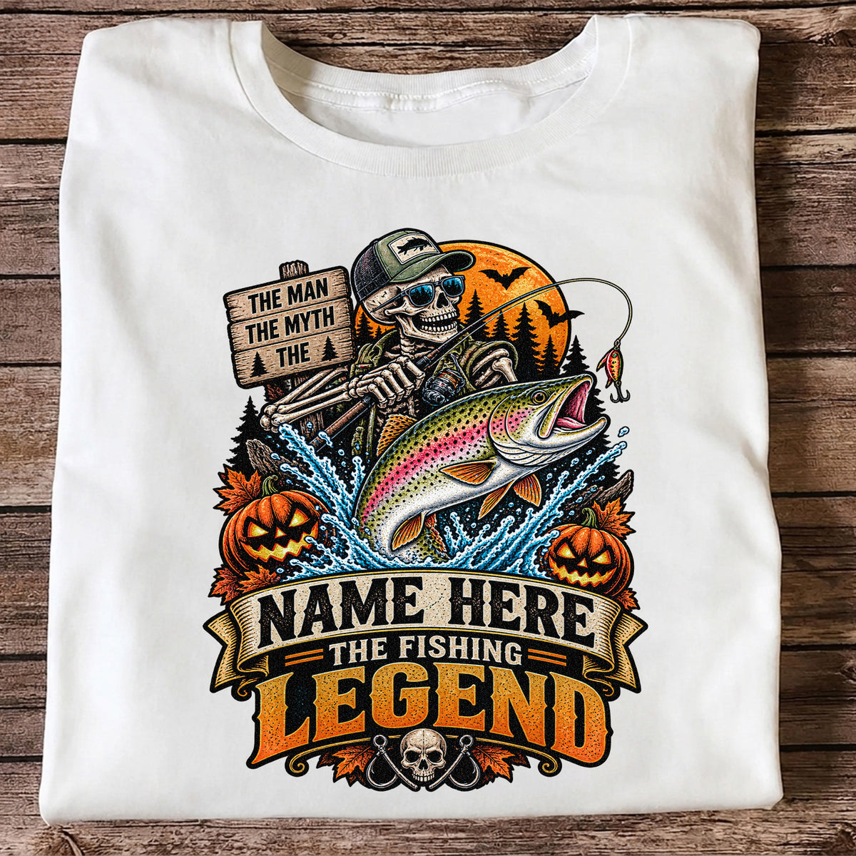 The Man The Myth The Fishing Legend Name Here Halloween Skeleton Rainbow Trout T-Shirt