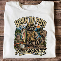 Born to Fish Forced to Work Raccoon and Rainbow Trout Fishing T-Shirt