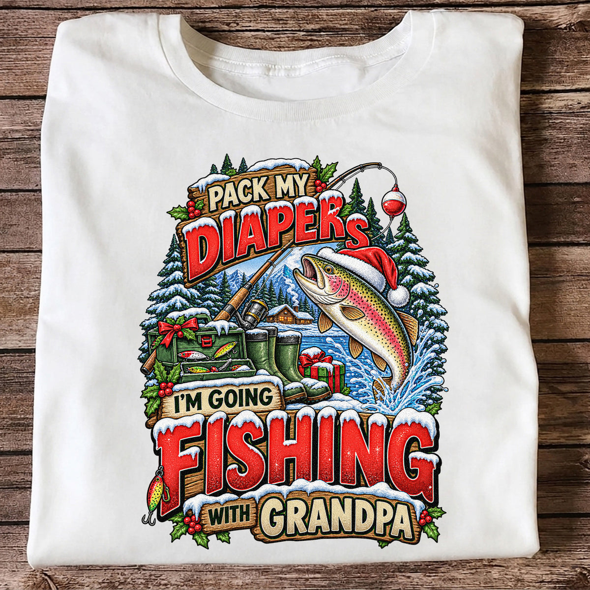 Pack My Diapers I'm Going Fishing With Grandpa Christmas Rainbow Trout T-Shirt