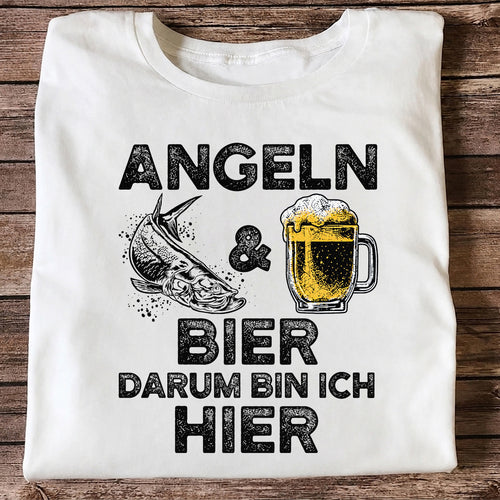 Angeln Und Bier Darum Bin Ich Hier Funny Fishing T-Shirt