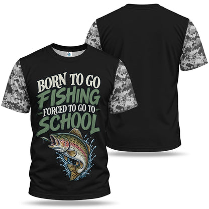 Personalized Born to Go Fishing Forced to Go to School Trout T-Shirt