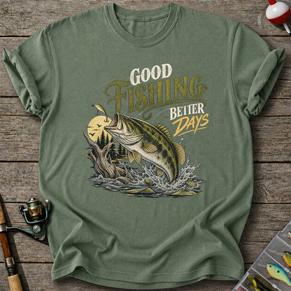 Good Fishing Better Days Largemouth Bass Graphic T-Shirt
