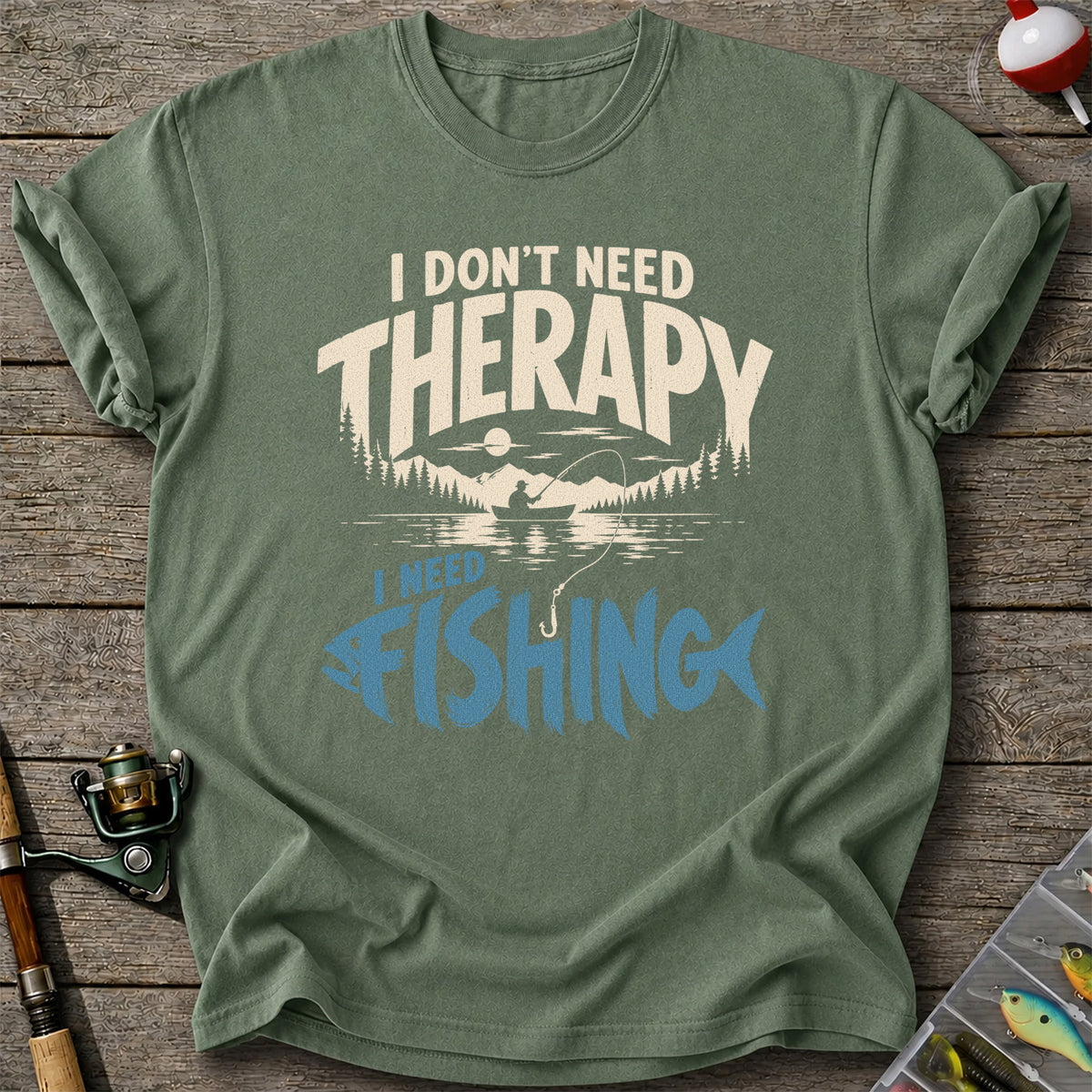 I Don’t Need Therapy I Need Fishing Graphic T-Shirt