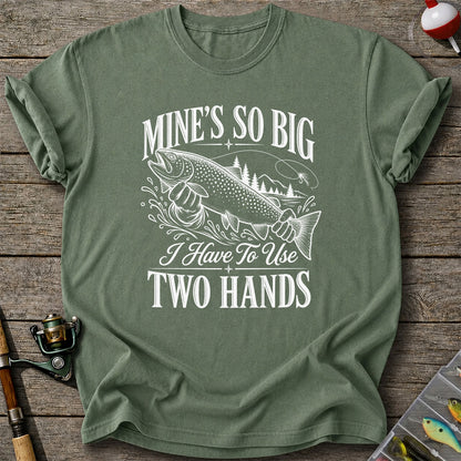 Mine's So Big Trout Fishing Funny Graphic T-Shirt