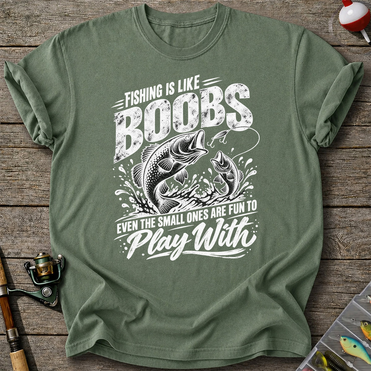 Fishing Is Like Boobs Funny Bass Fishing T-Shirt