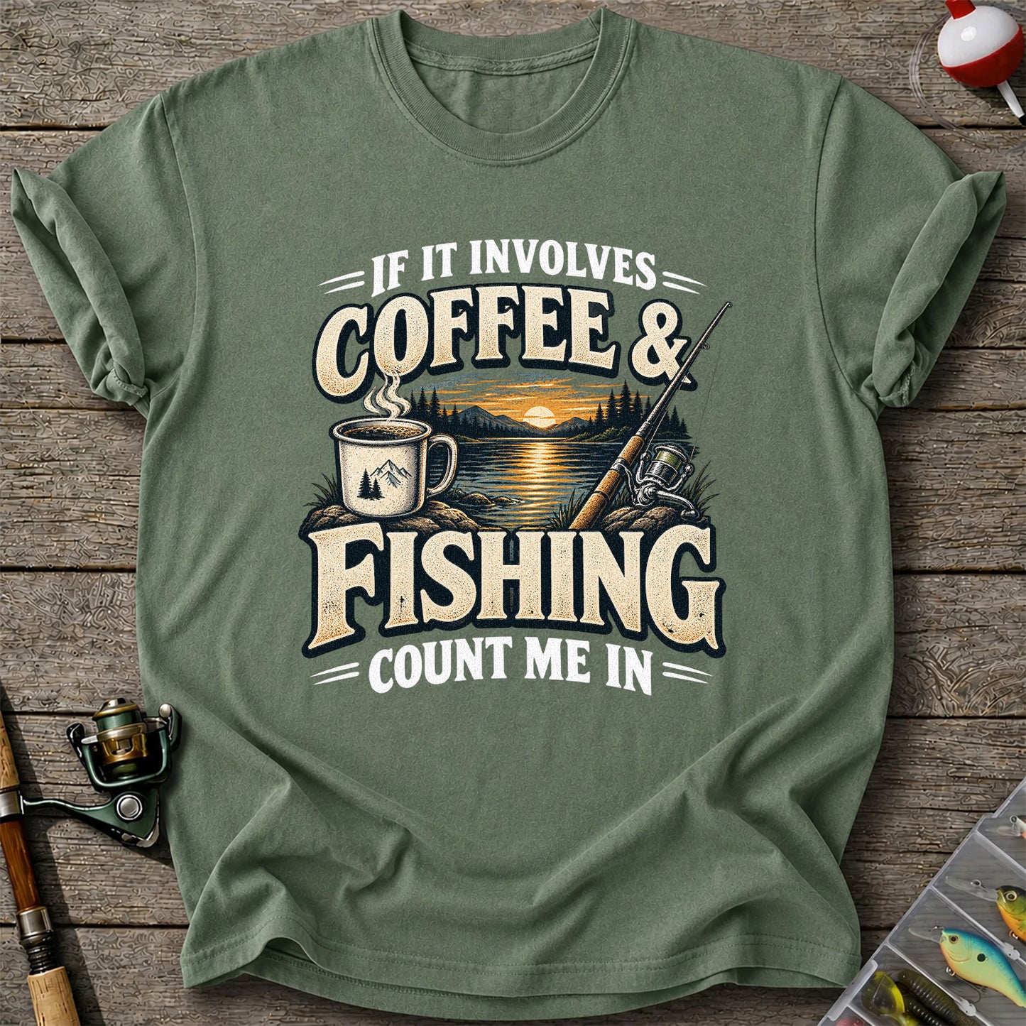 If It Involves Coffee and Fishing Count Me In Lake Graphic T-Shirt