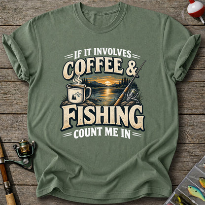 If It Involves Coffee and Fishing Count Me In Lake Graphic T-Shirt
