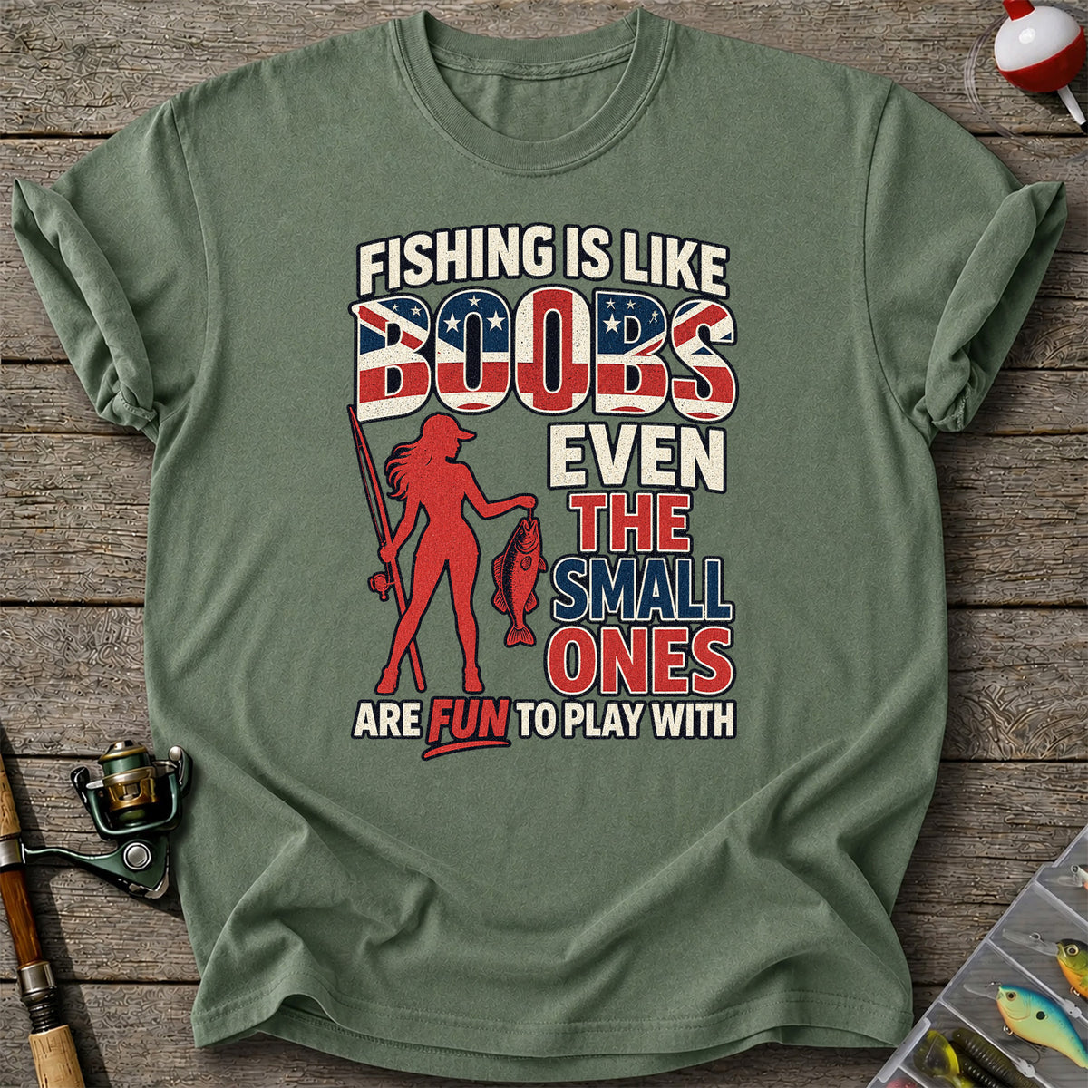 Fishing Is Like Boobs Even the Small Ones Are Fun to Play With Funny Fishing T-Shirt