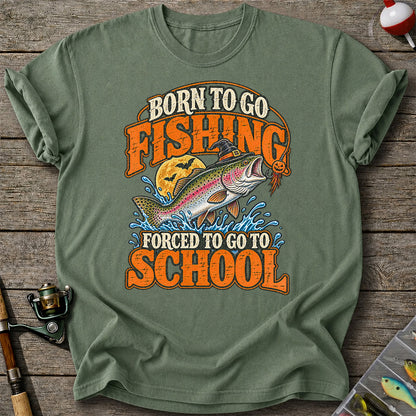 Born to Go Fishing Forced to Go to School Halloween Rainbow Trout T-Shirt