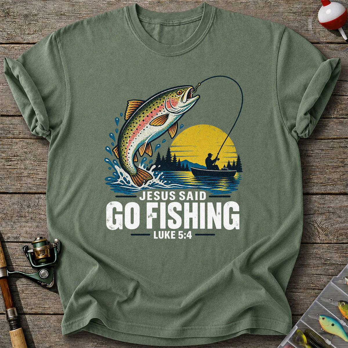 Jesus Said Go Fishing Luke 5:4 Rainbow Trout T-Shirt