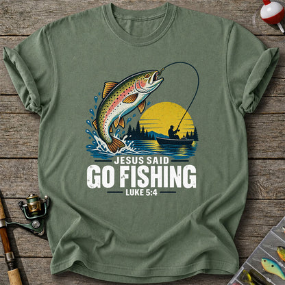 Jesus Said Go Fishing Luke 5:4 Rainbow Trout T-Shirt