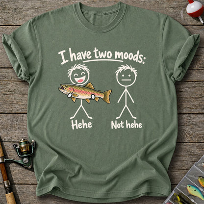 I Have Two Moods Hehe Not Hehe Rainbow Trout Fishing T-Shirt