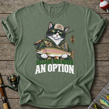 Release Was Never an Option Cat and Trout Funny Fishing T-Shirt