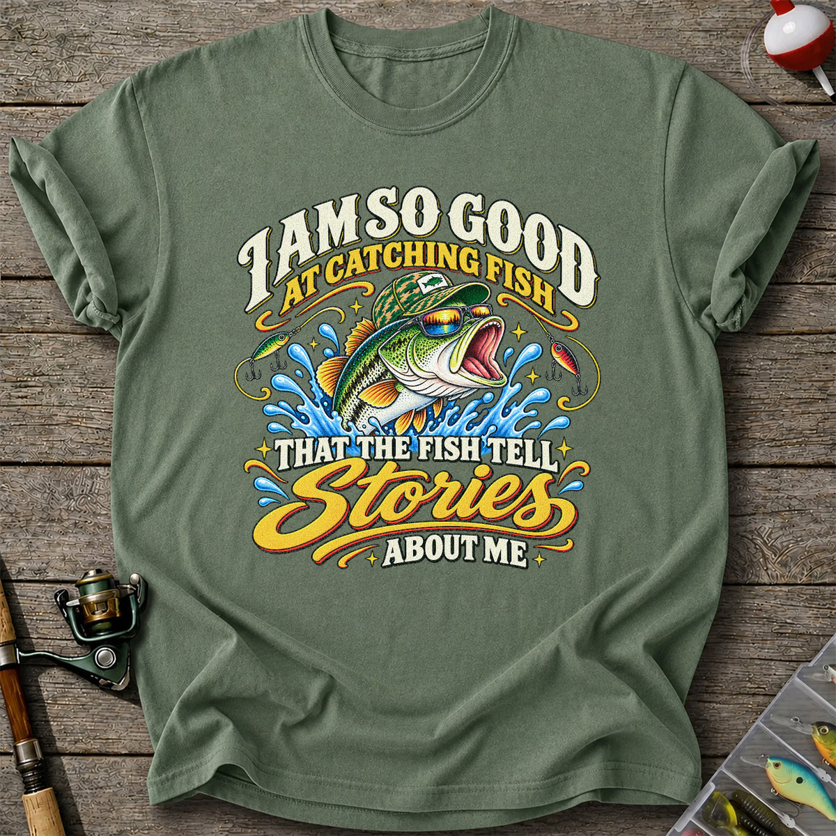 I Am So Good at Catching Fish Bass Fishing Graphic T-Shirt
