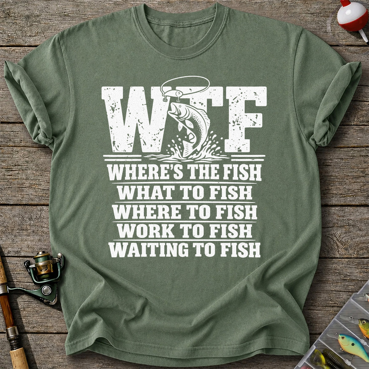 WTF Where's the Fish What to Fish Where to Fish Funny Fishing T-Shirt