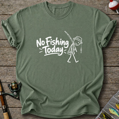 No Fishing Today Funny Stick Figure Angler Graphic T-Shirt