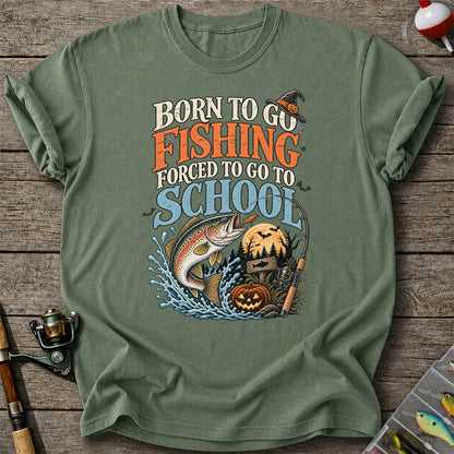 Born to Go Fishing Forced to Go to School Rainbow Trout Halloween T-Shirt