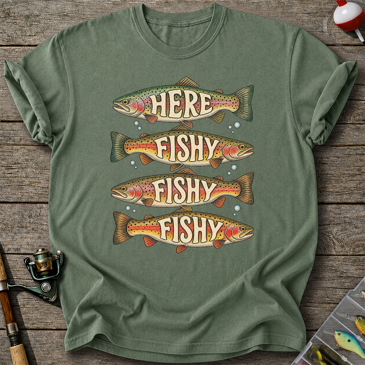 Here Fishy Fishy Fishy Rainbow Trout Fishing Graphic T-Shirt