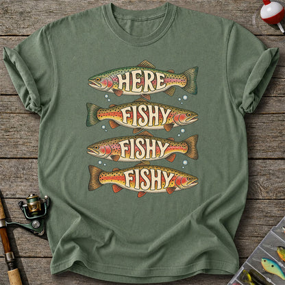 Here Fishy Fishy Fishy Rainbow Trout Fishing Graphic T-Shirt