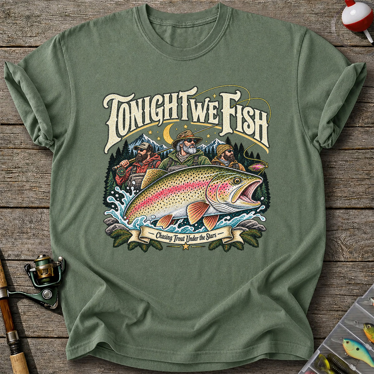 Tonight We Fish Chasing Trout Under the Stars Rainbow Trout Fishing T-Shirt